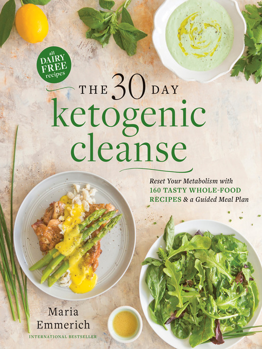 Title details for The 30-Day Ketogenic Cleanse by Maria Emmerich - Wait list